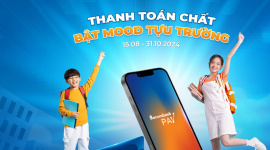 “Thanh toán chất – Bật mood tựu trường” với loạt ưu đãi từ Sacombank