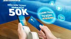 Ưu đãi “kép” khi đăng ký dịch vụ ủy thác thanh toán của Sacombank