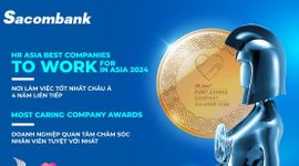 Sacombank được vinh danh kép với giải thưởng "Nơi làm việc tốt nhất châu Á” 4 năm liên tiếp và "Doanh nghiệp quan tâm chăm sóc nhân viên tuyệt vời nhất”