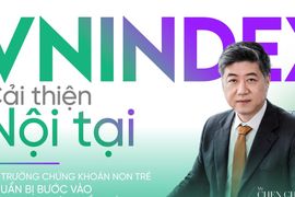 Cải thiện nội tại, thị trường chứng khoán non trẻ chuẩn bị bước vào giai đoạn phát triển mới